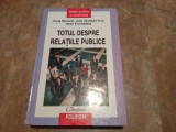 Totul Despre Relatiile Publice - Doug Newsom, Judy VanSlyke Turk, 2003