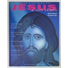 JESUS et SON TEMPS par HELIANE BERNARD et ALEXANDRE FAURE , 1997