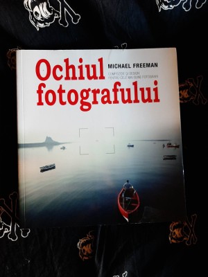 Michael Freeman - Ochiul fotografului foto