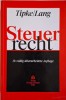 Steuerrecht &ndash; Klaus Tipke, Joachim Lang