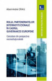 Rolul parteneriatelor interinstitutionale in cadrul guvernantei europene - Albert-Andrei Craiu, 2022