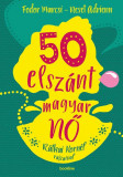 50 elsz&aacute;nt magyar nő - Fodor Marcsi