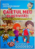 Caietul meu de activitati. Limba si literatura romana (Clasa a III-a) &ndash; Georgiana Gogoescu