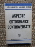 Dorin N. Uritescu - Aspecte ortografice controversate