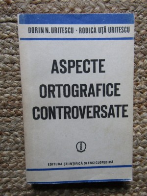 Dorin N. Uritescu - Aspecte ortografice controversate foto