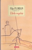 AS - FILIP FLORIAN - ZILELE REGELUI