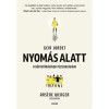 Nyom&aacute;s alatt - A b&uuml;ntetőr&uacute;g&aacute;sok pszichol&oacute;gi&aacute;ja - Geir Jordet