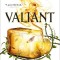 Valiant: A Modern Faerie Tale
