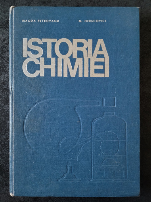 Magda Petrovanu - Istoria chimiei (1967, editie cartonata)