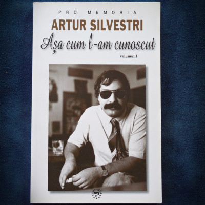 ARTUR SILVESTRI - ASA CUM L-AM CUNOSCUT - PRO MEMORIA - VOL. 1 foto