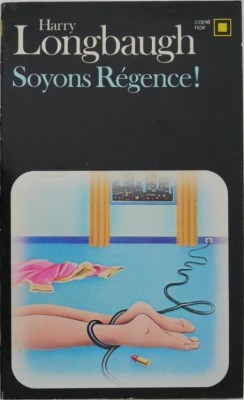 Soyons Regence! - Harry Longbaugh foto