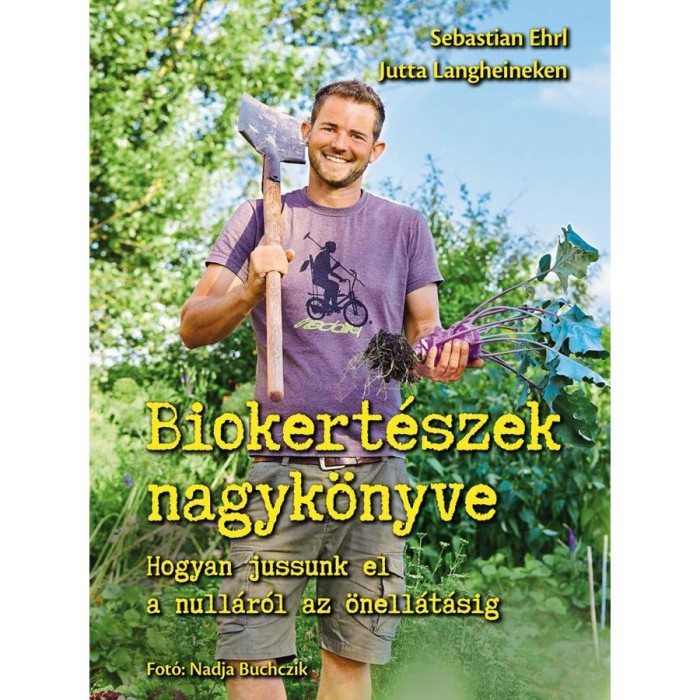 Biokert&eacute;szek nagyk&ouml;nyve - Hogyan jussunk el a null&aacute;r&oacute;l az &ouml;nell&aacute;t&aacute;sig - Sebastian Ehrl