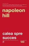 Cumpara ieftin Calea spre succes - Paperback brosat - Napoleon Hill - Curtea Veche