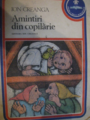 Amintiri din copilarie de Ion Creanga (editia 1979) foto