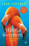 Cumpara ieftin Stiinta increderii/John Gottman