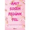 Amit sosem fed&uuml;nk fel - Limit&aacute;lt &eacute;ldekor&aacute;lt kiad&aacute;s - Lucy Score