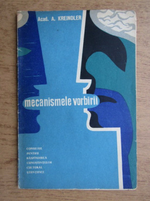 A. Kreindler - Mecanismele vorbirii foto