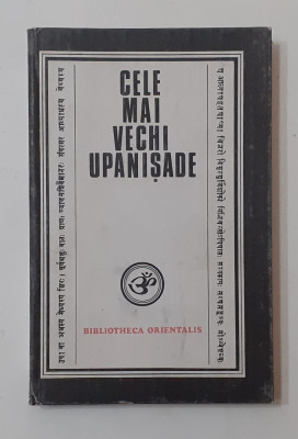 Cele Mai Vechi Upanisade - Biblioteca Orientalis (Coperti Cartonate) NECITITA foto