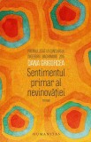 Sentimentul primar al nevinovatiei - Dana Grigorcea - Carti Fictiune - Paperback brosat - Humanitas