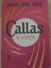 Callas O Viata - Jean Remy Piette, Muzicala 1988, Carte biografie Maria Callas, 208 pagini
