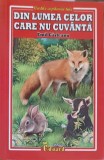 Din Lumea Celor Care Nu Cuvanta - Emil Garleanu, Editura Eduard, 2016, Colectia Cartile Copilariei Tale, Coperta Necartonata