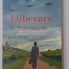 Imogen Kealey - Eliberare - Spioana Eroina Soldat (Editura Litera 2020) NECITITA