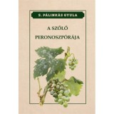 A szőlő peronoszp&oacute;r&aacute;ja - S. P&aacute;link&aacute;s Gyula