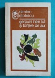 Simion Stolnicu &ndash; Serpuiri intre lut si tortele de aur ( antologie )