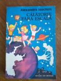 Calatorie fara escala - Alexandra Ioachim, 1980 , desene Daniela Voiculescu / R6P2F
