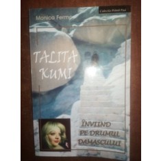 Inviind pe drumul damascului- Monica Ferma