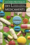 Guide Pratique Medicaments - Philippe Dorosz, Editia a XV-a, Maloine, 1995, Franceza, 1658 Pagini