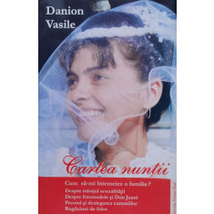 Cartea Nuntii - Danion Vasile ,555690