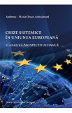 Crize sistemice in Uniunea Europeana - Andreea-Maria Orsan Acirnaresei