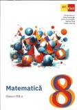 Matematica - Clasa a VIII-a - Catalin Stanica, Dana Heuberger, Marius Perianu