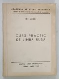 CURS PRACTIC DE LIMBA RUSA , PENTRU UZUL STUDENTILOR de ION I . JURCONI , 1985 * PREZINTA INSEMNARI PE PAGINA DE GARDA