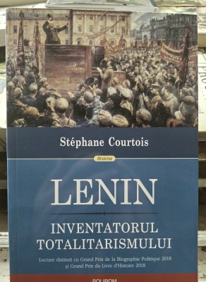 Lenin Inventatorul totalitarismului - Stephane Courtois foto