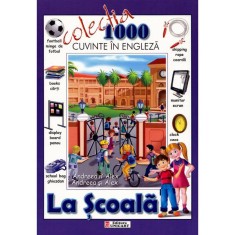 1000 de cuvinte in engleza - la scoala