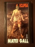 Matei Gall - Eclipsa