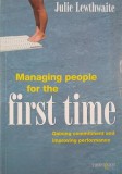 Managing people for the first time. Gaining commitment and improving performance - Julie Lewthwaite