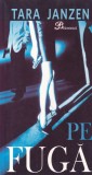 Tara Janzen - Pe fuga