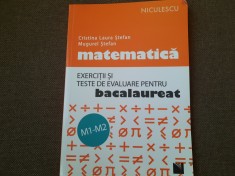 Matematica: M1-M2 Exercitii de evaluare pentru Bacalaureat Mugurel Stefan,
