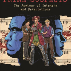 Prime Suspects: The Anatomy of Integers and Permutations: A Mathematical Sciences Investigation