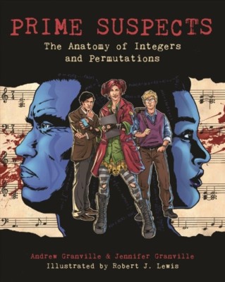 Prime Suspects: The Anatomy of Integers and Permutations: A Mathematical Sciences Investigation foto