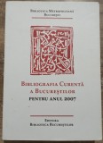 Bibliografia curenta a Bucurestilor pentru anul 2007