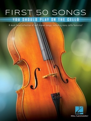 First 50 Songs You Should Play on Cello: A Must-Have Collection of Well-Known Songs, Including Many Cello Features foto