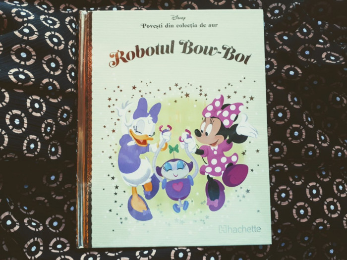 Disney colecția de aur nr 22 Robotul Bow Bot , 20 lei