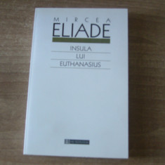 Mircea Eliade - Insula lui Euthanasius