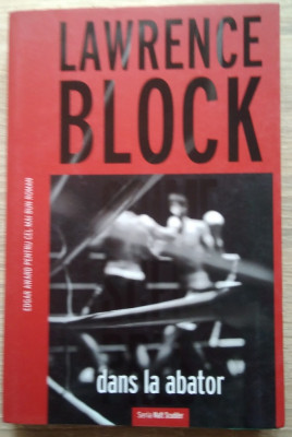 Lawrence Block / DANS LA ABATOR (Colecția Crime Scene Press) foto