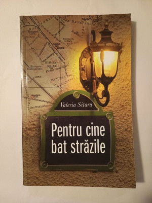 Valeria Sitaru - Pentru cine bat străzile foto