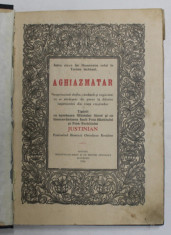 AGHIAZMATAR ...TIPARIT CU BINECUVANTAREA ...PREA FERICITULUL JUSTINIAN , PATRIARHUL BISERICII ORTODOXE ROMANE , 1950 , PREZINTA PETE SI URME DE UZURA foto